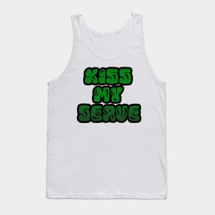 TENNIS: KISS MY SERVE Tank Top